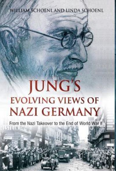 Cover for William Schoenl · Jung's Evolving Views of Nazi Germany (Gebundenes Buch) (2017)