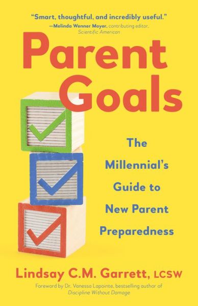 Cover for Lindsay C.M. Garrett · Parent Goals: The Millennial’s Guide to New Parent Preparedness (Paperback Book) (2021)