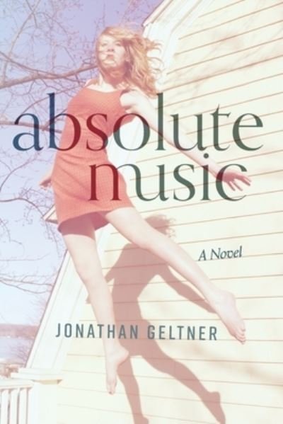 Cover for Jonathan Geltner · Absolute Music (Book) (2022)