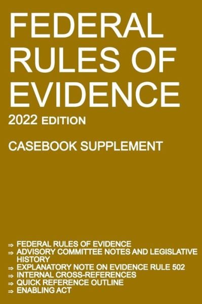 Cover for Michigan Legal Publishing Ltd · Federal Rules of Evidence; 2022 Edition (Casebook Supplement) (Paperback Book) (2021)