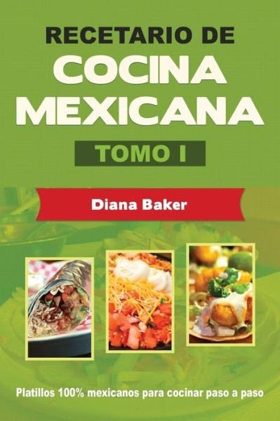 Cover for Diana Baker · Recetario de Cocina Mexicana Tomo I (Paperback Book) (2017)