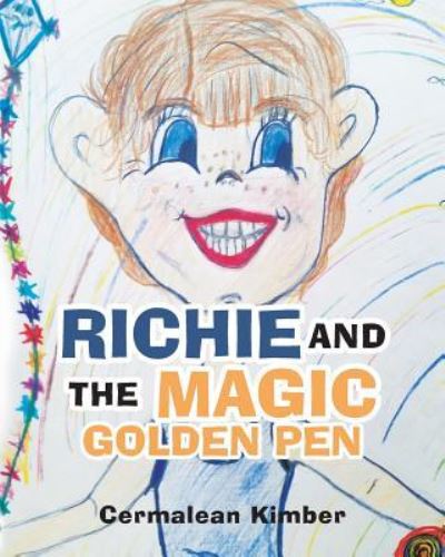 Cover for Cermalean Kimber · Richie and the Magic Golden Pen (Paperback Book) (2018)