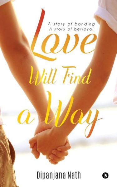 Cover for Dipanjana Nath · Love Will Find a Way (Paperback Book) (2019)
