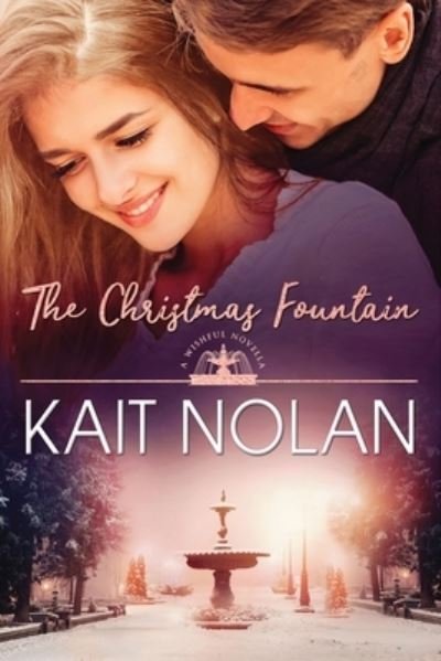The Christmas Fountain - Kait Nolan - Livros - Take the Leap Publishing - 9781648351082 - 22 de novembro de 2017