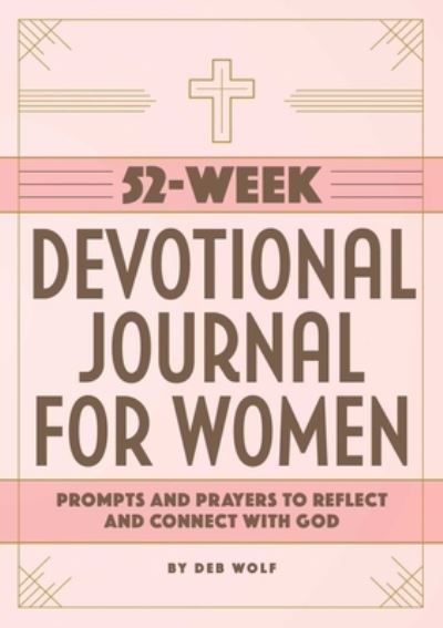 Cover for Deb Wolf · 52-Week Devotional Journal for Women (Paperback Book) (2020)