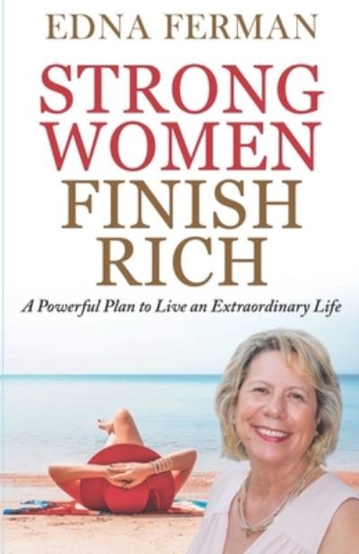 Cover for Edna Ferman · Strong Women Finish Rich: A Powerful Plan To Live An Extraordinary Life - 1 (Taschenbuch) (2020)