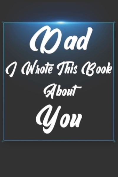 Cover for Ibens Gift Book · Dad, I Wrote This Book About You (Paperback Book) (2019)