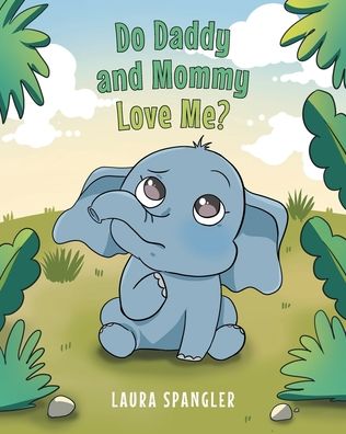 Cover for Laura Spangler · Do Daddy and Mommy Love Me? (Paperback Book) (2021)