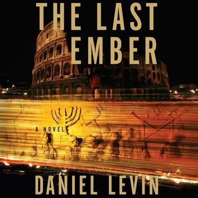 Cover for Daniel Levin · The Last Ember Lib/E (CD) (2009)