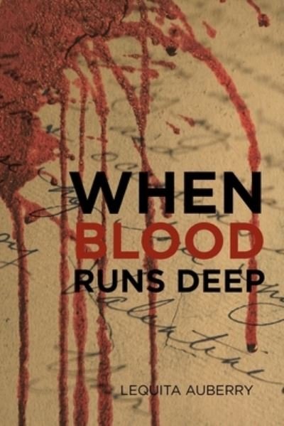 Cover for Lequita Auberry · When Blood Runs Deep (Pocketbok) (2021)