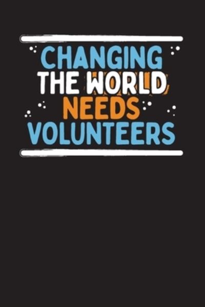 Cover for Audrina Rose · Changing The World Needs Volunteers (Paperback Book) (2019)