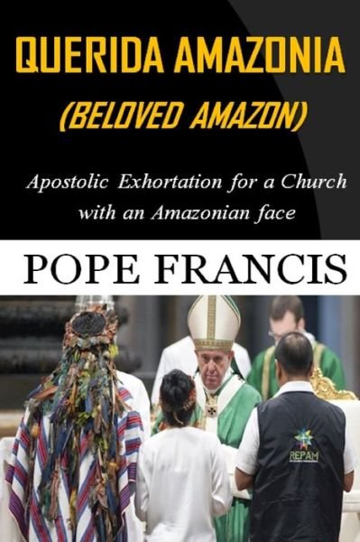 Cover for Pope Francis · Querida Amazonia Post-Synodal Apostolic Exhortation for a church with an Amazonian face (Taschenbuch) (2020)