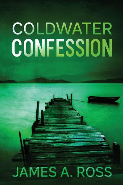 Cover for James a Ross · Coldwater Confession (Paperback Book) (2022)