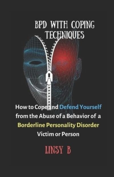 BPD With Coping Techniques - Linsy B - Bøker - Independently Published - 9781693898082 - 17. september 2019