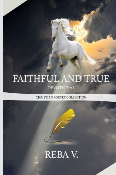 Cover for Reba V · Faithful and True Devotional Christian Poetry Collection (Paperback Bog) (2020)
