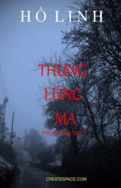 Cover for Ho Linh · Thung Lung Ma (Paperback Bog) (2018)