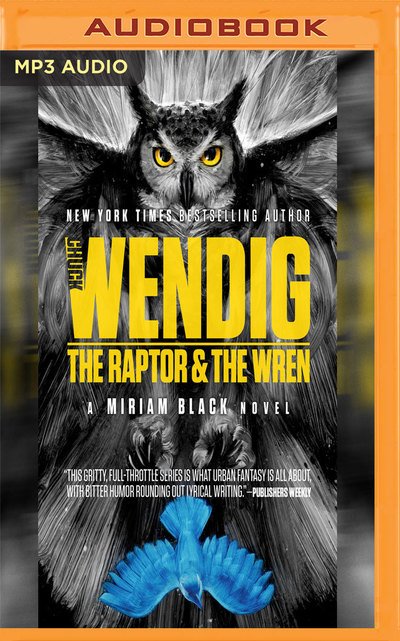 Cover for Chuck Wendig · Raptor &amp; the Wren, The (MP3-CD) (2018)
