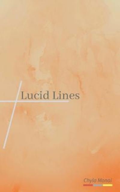 Cover for Chyla Monai · Lucid Lines (Paperback Book) (2018)