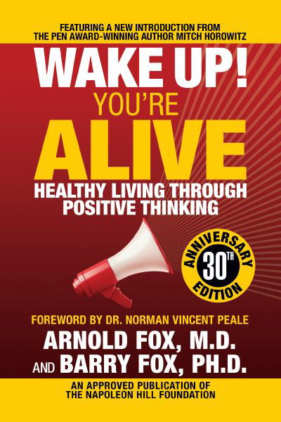 Cover for Arnold Fox · Wake Up! You're Alive: Healthy Living Through Positive Thinking: Healthy Living Through Positive Thinking (Paperback Bog) (2019)