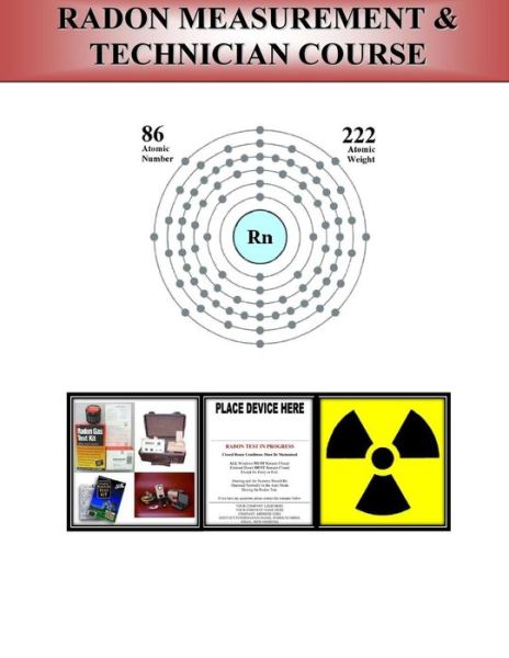 Cover for Radon Training Centers · Radon Measurement Tech Course Learn Radon Inspection &amp; Testing (Paperback Book) (2018)