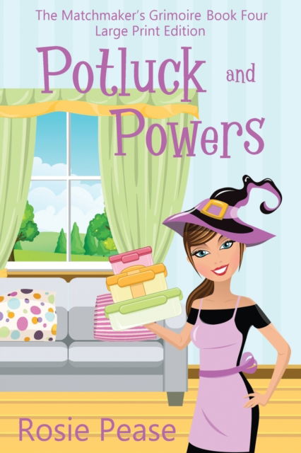 Cover for Rosie Pease · Potluck and Powers (Pocketbok) (2020)