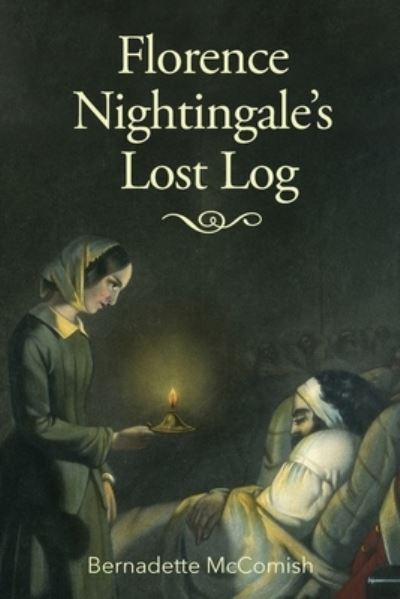 Cover for Bernadette McComish · Florence Nightingale's Lost Log (Paperback Book) (2021)