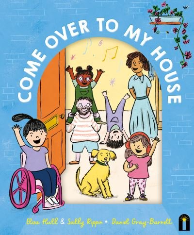 Eliza Hull · Come Over to My House: A CBCA Notable Book (Hardcover Book) (2022)