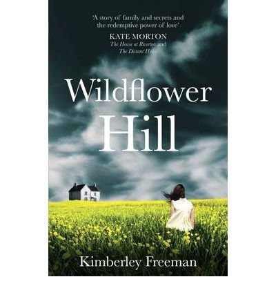 Wildflower Hill - Kimberley Freeman - Böcker - Quercus Publishing - 9781780877082 - 22 november 2012
