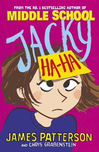 Cover for James Patterson · Jacky Ha-Ha: (Jacky Ha-Ha 1) - Jacky Ha-Ha Series (Paperback Bog) (2017)