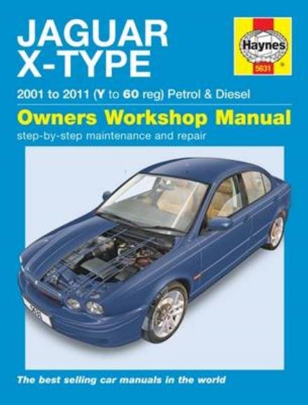 Cover for Haynes Publishing · Jaguar X Type Petrol &amp; Diesel (01 - 11) Haynes Repair Manual (Paperback Bog) (2015)