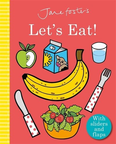 Cover for Jane Foster · Jane Foster's Let's Eat! (Board book) (2020)