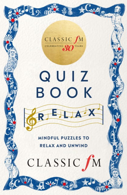 Cover for Classic FM · The Classic FM Puzzle Book – Relax: Mindful puzzles to relax and unwind (Paperback Book) (2022)