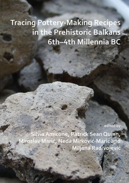 Cover for Tracing Pottery-Making Recipes in the Prehistoric Balkans 6th–4th Millennia BC (Paperback Book) (2019)