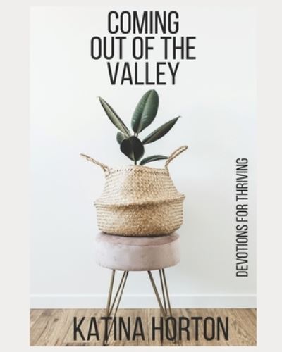 Cover for Katina Horton · Coming Out of the Valley (Paperback Book) (2019)