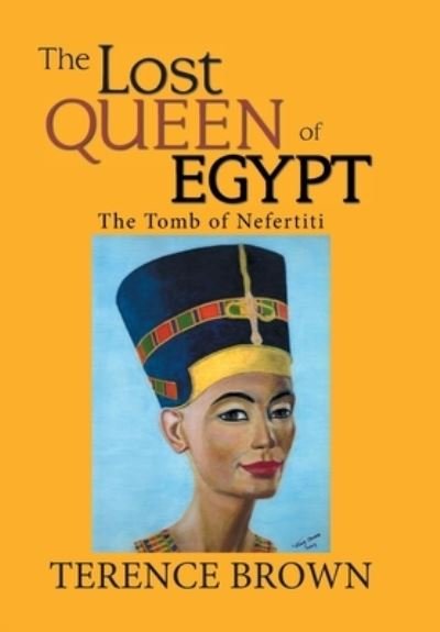 Cover for Terence Brown · The Lost Queen of Egypt (Innbunden bok) (2019)