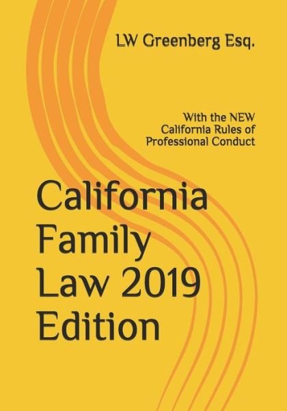 Cover for Lw Greenberg Esq · California Family Law 2019 Edition (Taschenbuch) (2019)