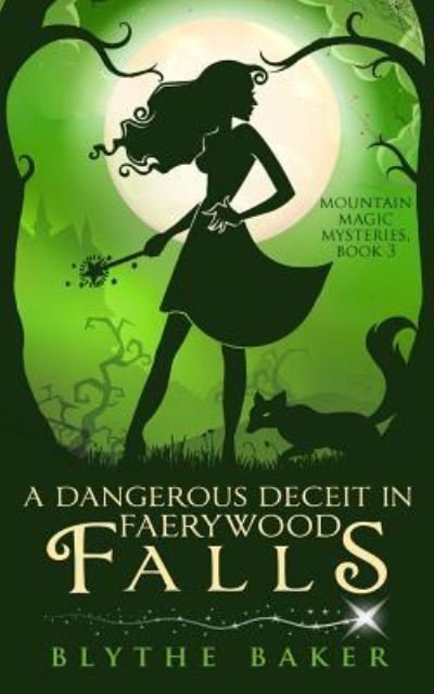 Cover for Blythe Baker · A Dangerous Deceit in Faerywood Falls (Paperback Bog) (2019)