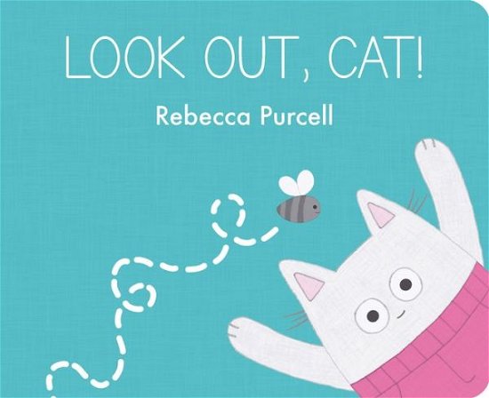 Cover for Rebecca Purcell · Look Out, Cat! - Cat and Friends (Board book) (2023)