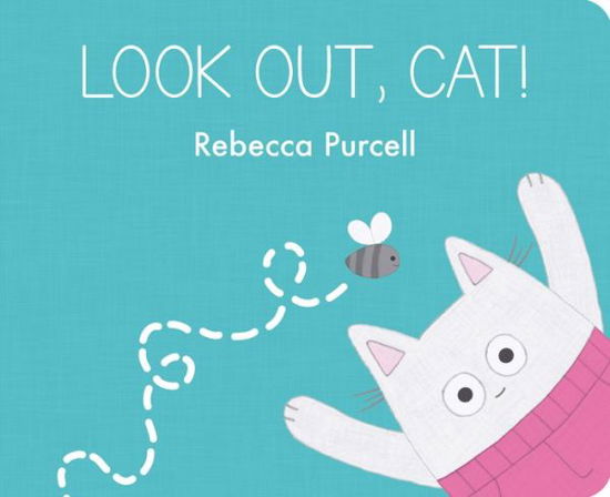 Cover for Rebecca Purcell · Look Out, Cat! - Cat and Friends (Board book) (2023)