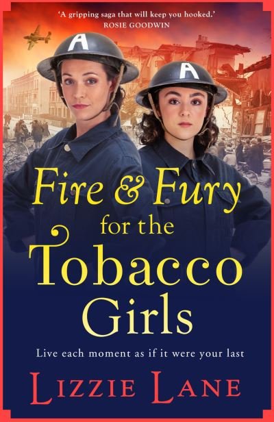 Cover for Lizzie Lane · Fire and Fury for the Tobacco Girls: A gritty, gripping historical novel from Lizzie Lane - The Tobacco Girls (Pocketbok) (2021)