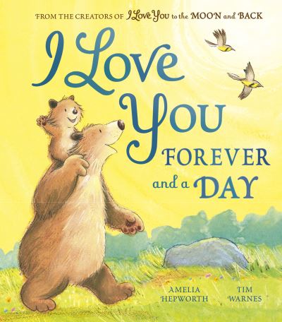 Cover for Amelia Hepworth · I Love You Forever and a Day - I Love You to the Moon and Back (Hardcover Book) (2022)