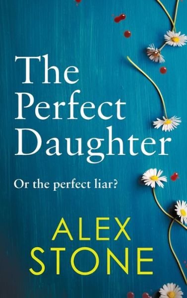Cover for Alex Stone · Perfect Daughter (Buch) (2021)