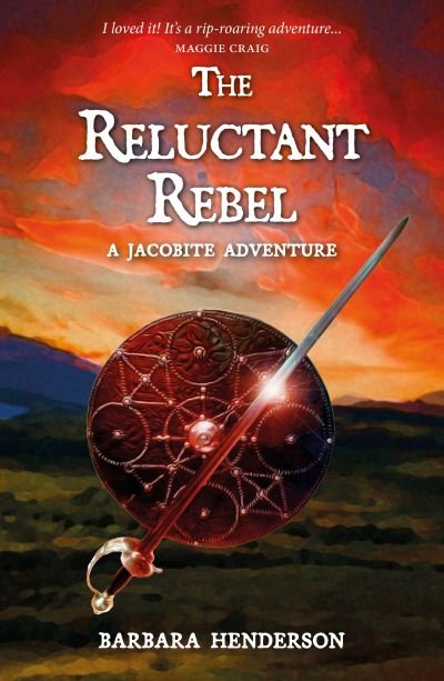 The Reluctant Rebel: A Jacobite Novel - Barbara Henderson - Livros - Luath Press Ltd - 9781804250082 - 30 de maio de 2022