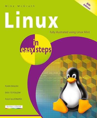 Cover for Mike McGrath · Linux in easy steps: Illustrated using Linux Mint - In Easy Steps (Paperback Book) (2018)