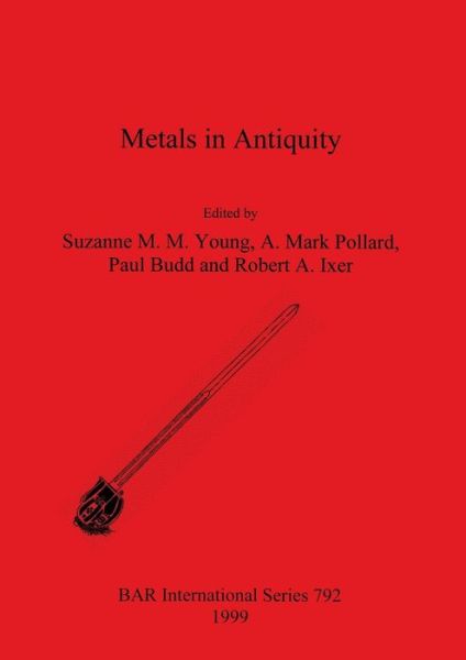 Cover for Paul Budd · Metals in Antiquity (Paperback Book) (1999)