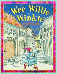 Cover for Wee Willie Winkie and Friends (Book)
