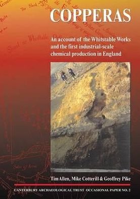 Cover for Tim Allen · Copperas: an Account of the Whitstable Works and the First Industrial-scale Chemical Production in England (Paperback Book) (2004)
