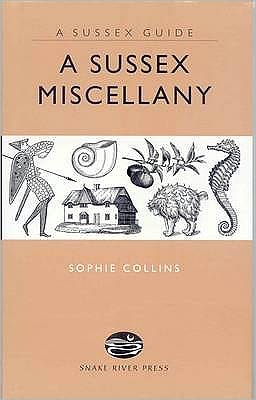 Cover for Sophie Collins · A Sussex Miscellany - Sussex Guide (Hardcover Book) (2007)