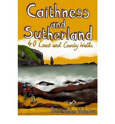 Cover for Paul Webster · Caithness and Sutherland: 40 Coast and Country Walks (Paperback Book) (2010)