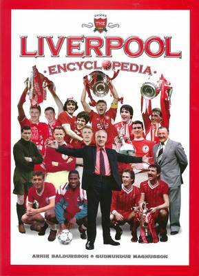 Cover for Arnie Baldursson · The Liverpool Encyclopedia (Gebundenes Buch) [UK edition] (2013)